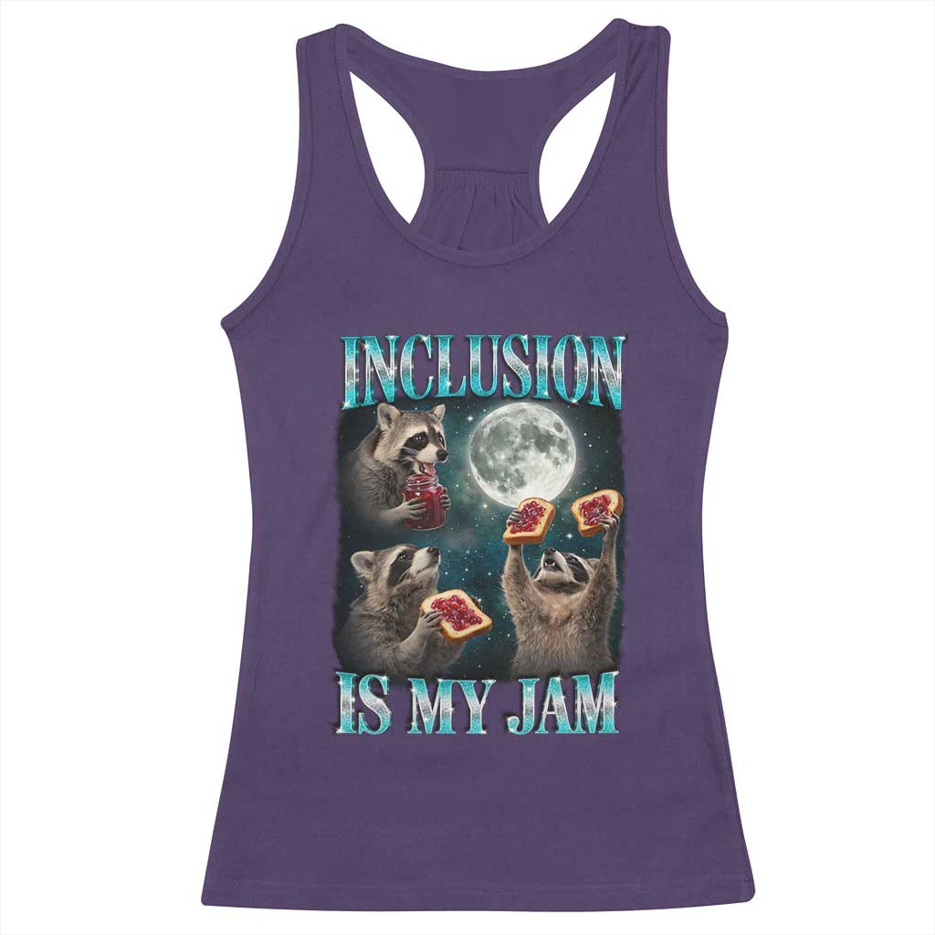 Inclusion Is My Jam Racerback Tank Top Raccoon Meme Neurodiversity SPED Teacher Gift