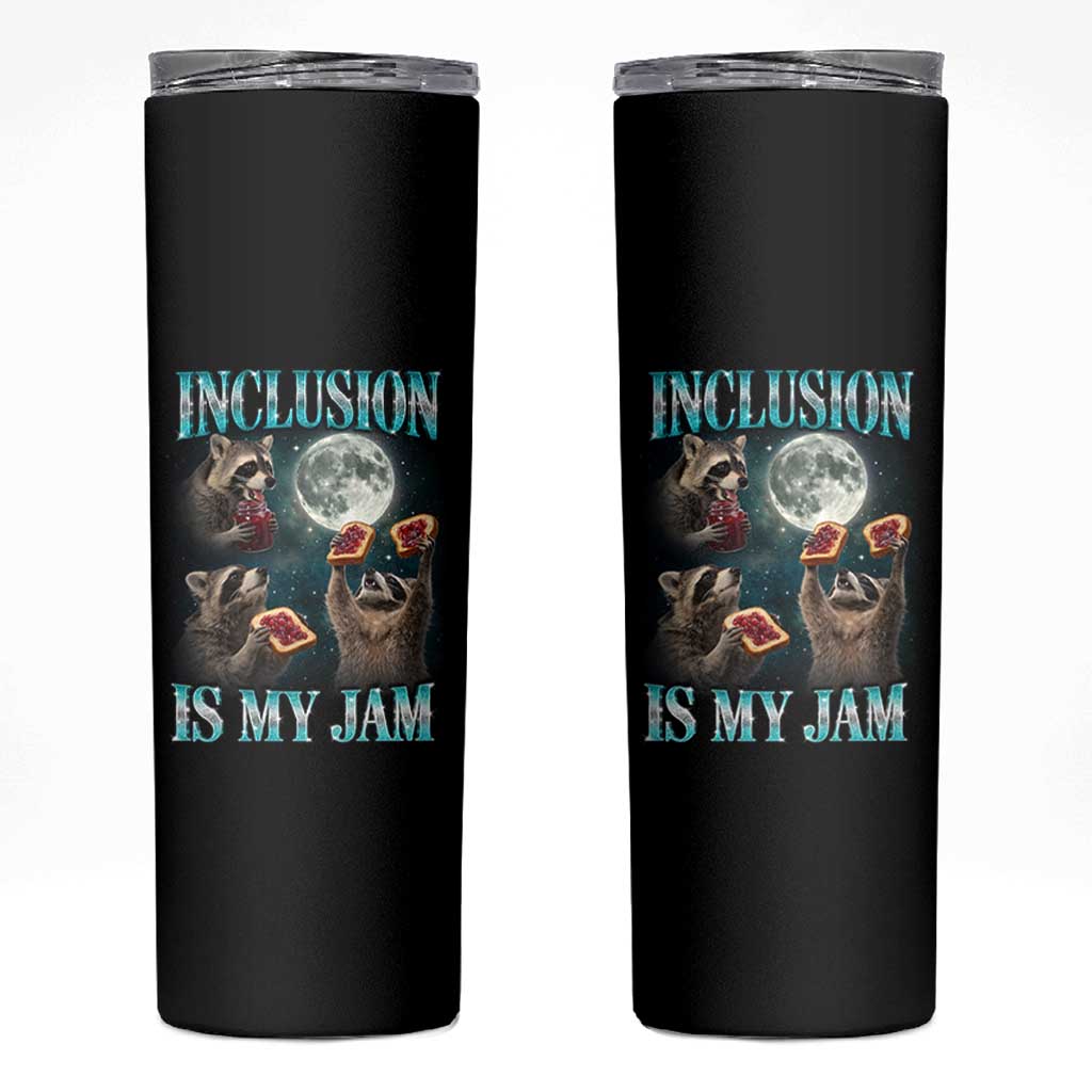Inclusion Is My Jam Skinny Tumbler Raccoon Meme Neurodiversity SPED Teacher Gift