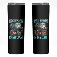 Inclusion Is My Jam Skinny Tumbler Raccoon Meme Neurodiversity SPED Teacher Gift