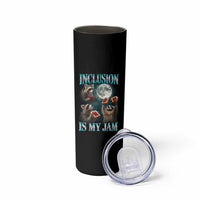 Inclusion Is My Jam Skinny Tumbler Raccoon Meme Neurodiversity SPED Teacher Gift
