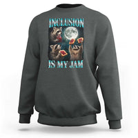 Inclusion Is My Jam Sweatshirt Raccoon Meme Neurodiversity SPED Teacher Gift
