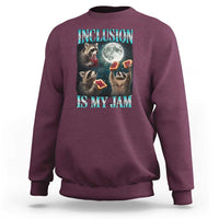 Inclusion Is My Jam Sweatshirt Raccoon Meme Neurodiversity SPED Teacher Gift
