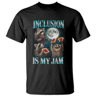 Inclusion Is My Jam T Shirt Raccoon Meme Neurodiversity SPED Teacher Gift