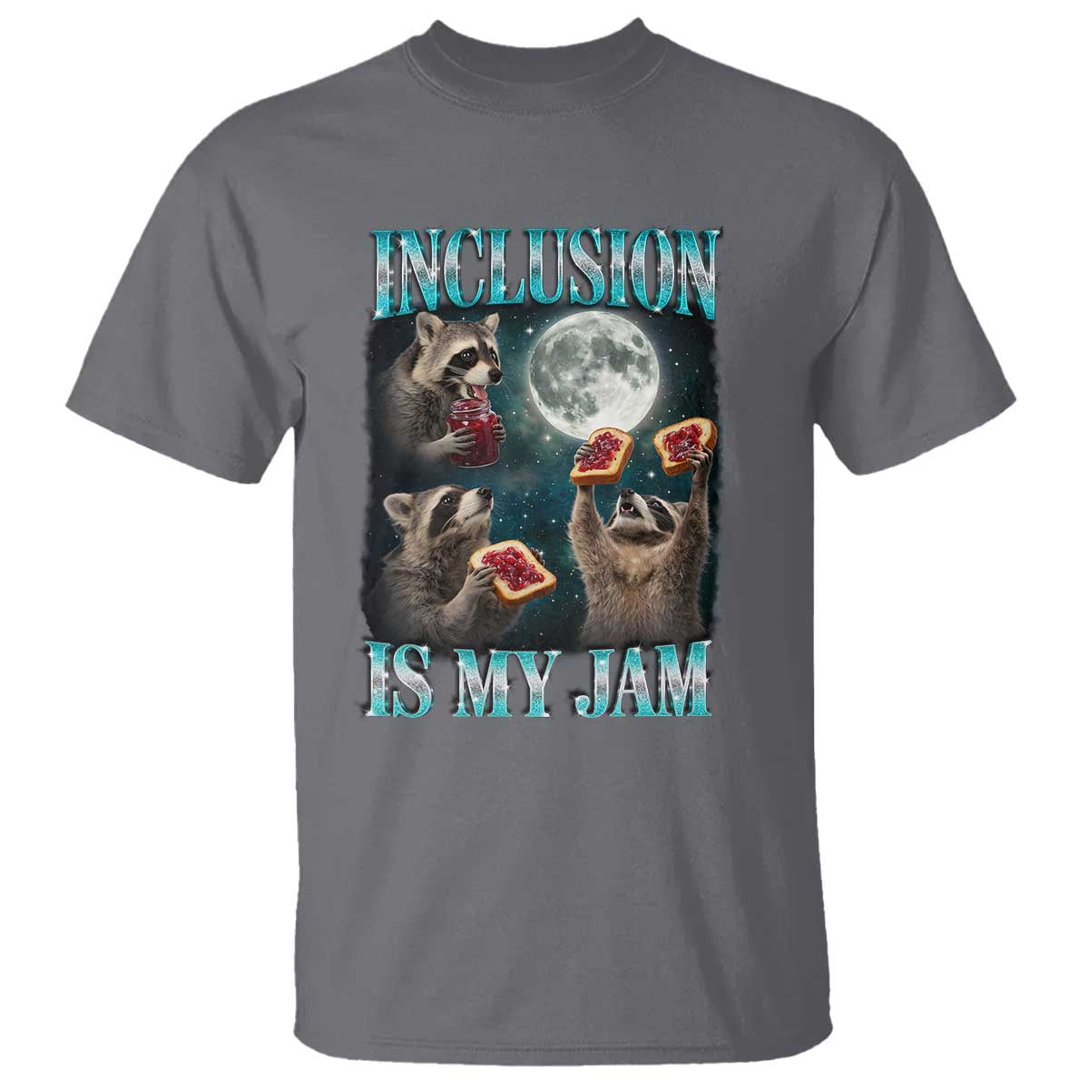 Inclusion Is My Jam T Shirt Raccoon Meme Neurodiversity SPED Teacher Gift
