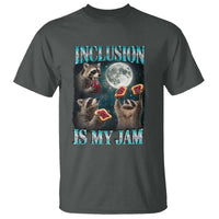 Inclusion Is My Jam T Shirt Raccoon Meme Neurodiversity SPED Teacher Gift