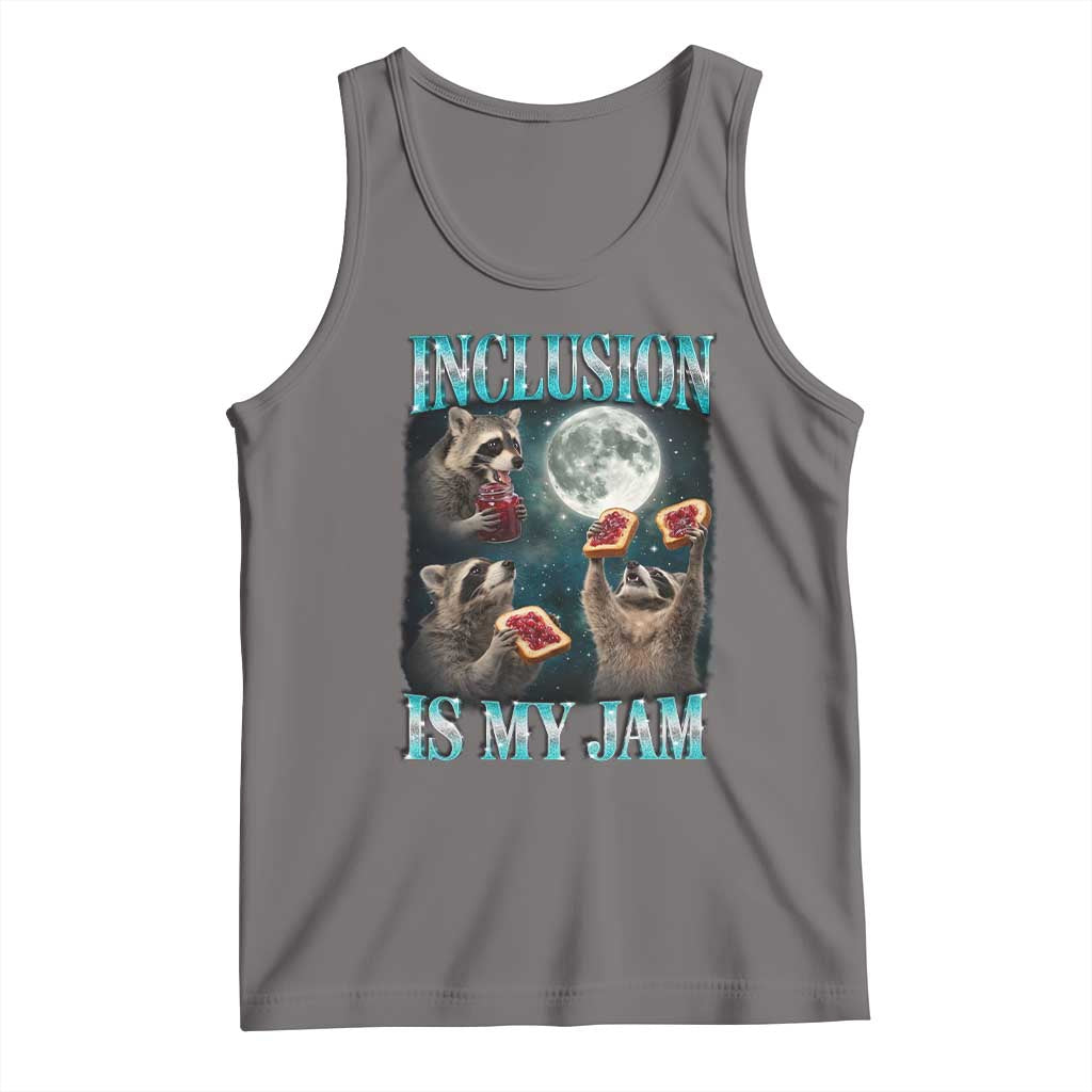 Inclusion Is My Jam Tank Top Raccoon Meme Neurodiversity SPED Teacher Gift