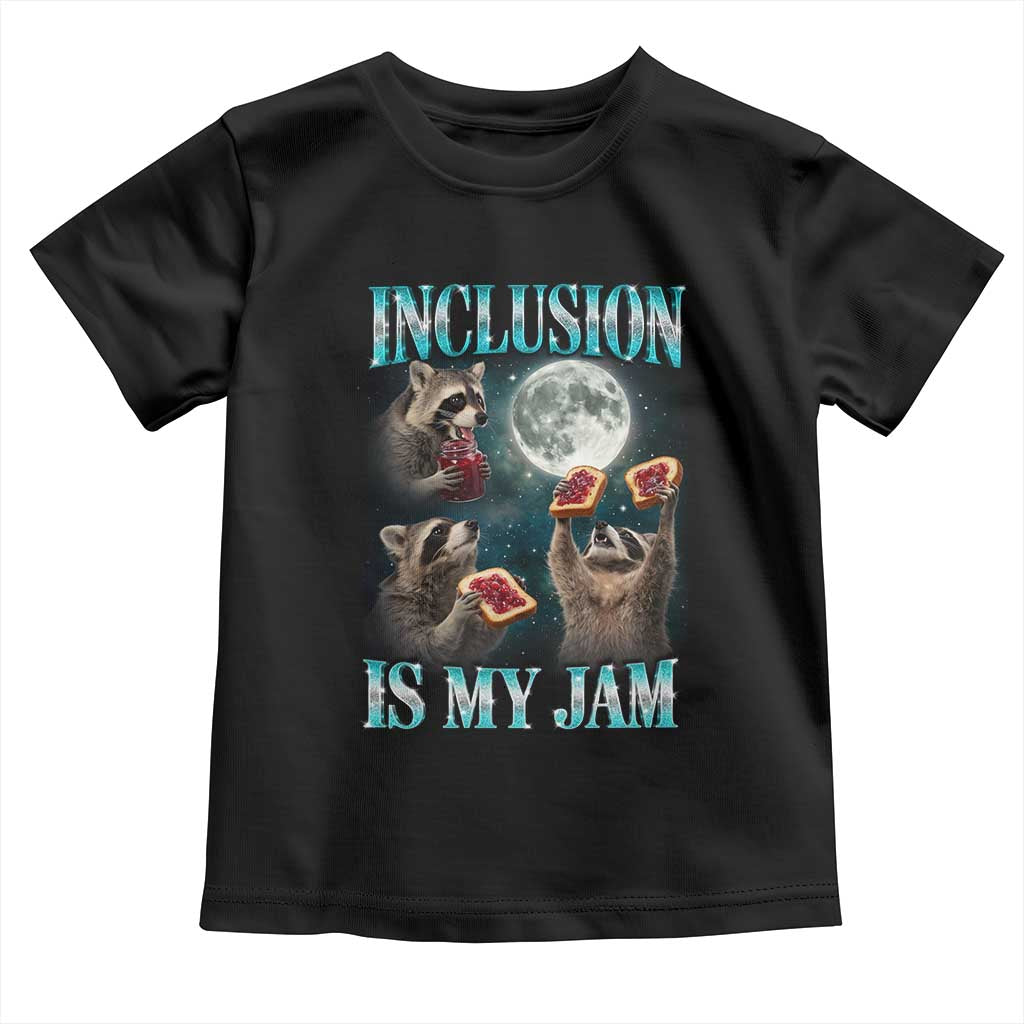 Inclusion Is My Jam Toddler T Shirt Raccoon Meme Neurodiversity SPED Teacher Gift