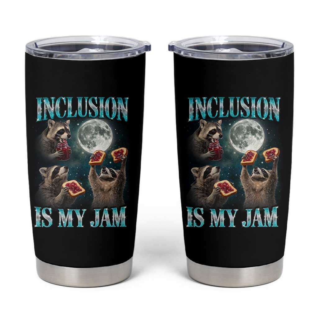 Inclusion Is My Jam Tumbler Cup Raccoon Meme Neurodiversity SPED Teacher Gift