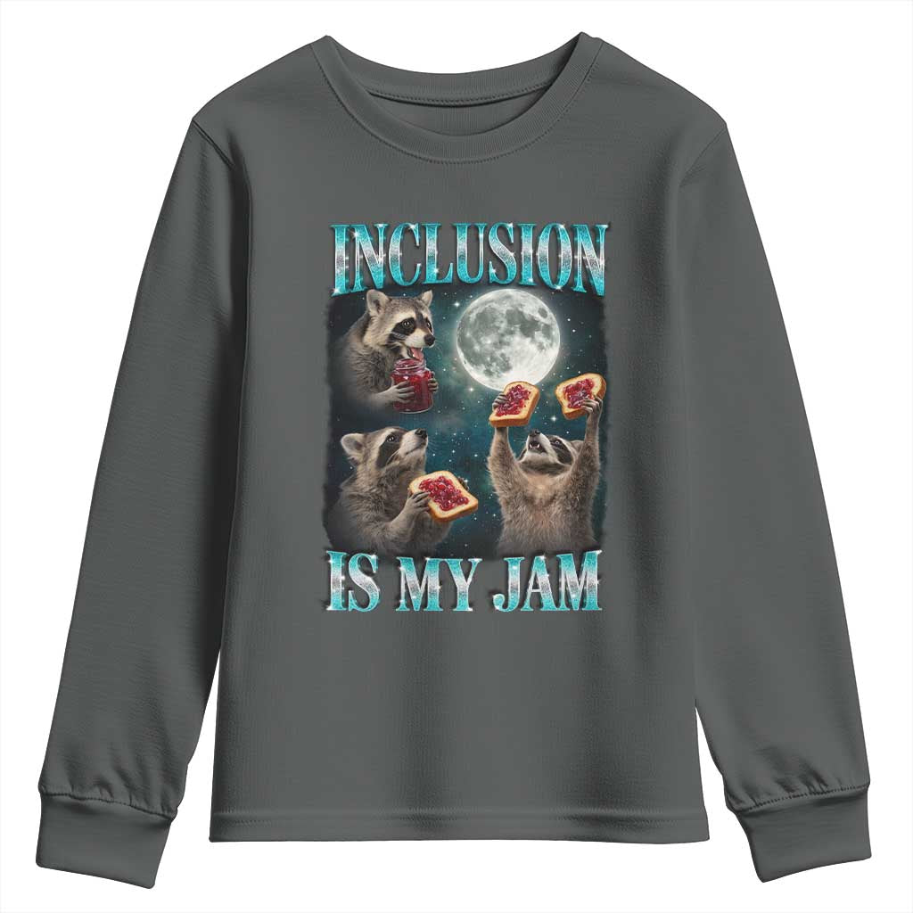 Inclusion Is My Jam Youth Sweatshirt Raccoon Meme Neurodiversity SPED Teacher Gift