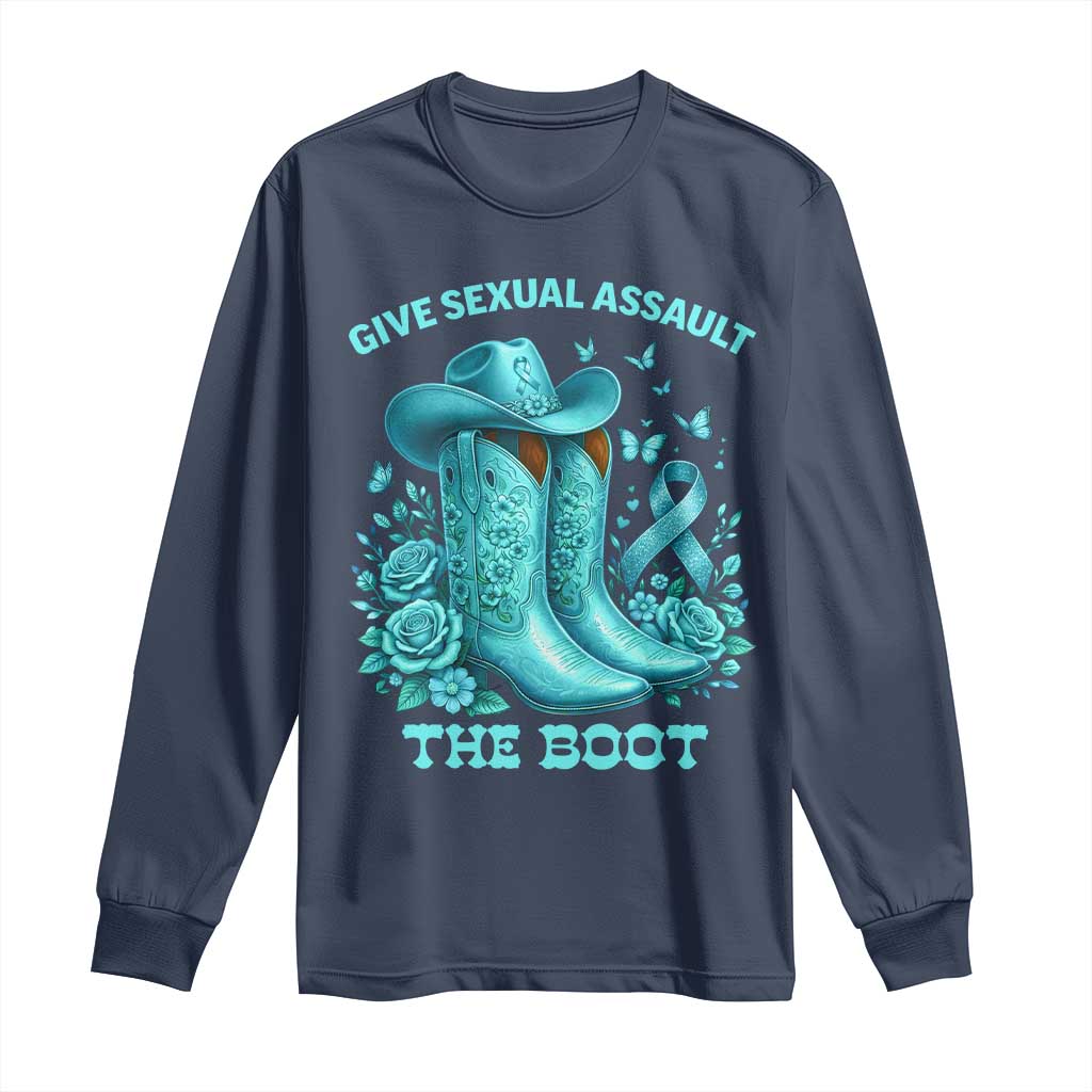 Give Sexual Assault The Boot Long Sleeve Shirt Cowgirl Awareness Month Teal Ribbon Support