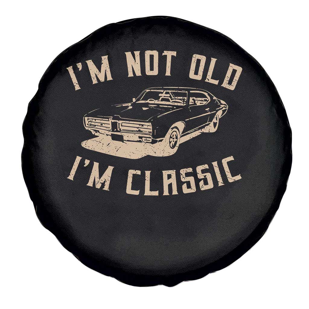 Funny Car Graphic Spare Tire Cover Vintage I'm Not Old I'm Classic