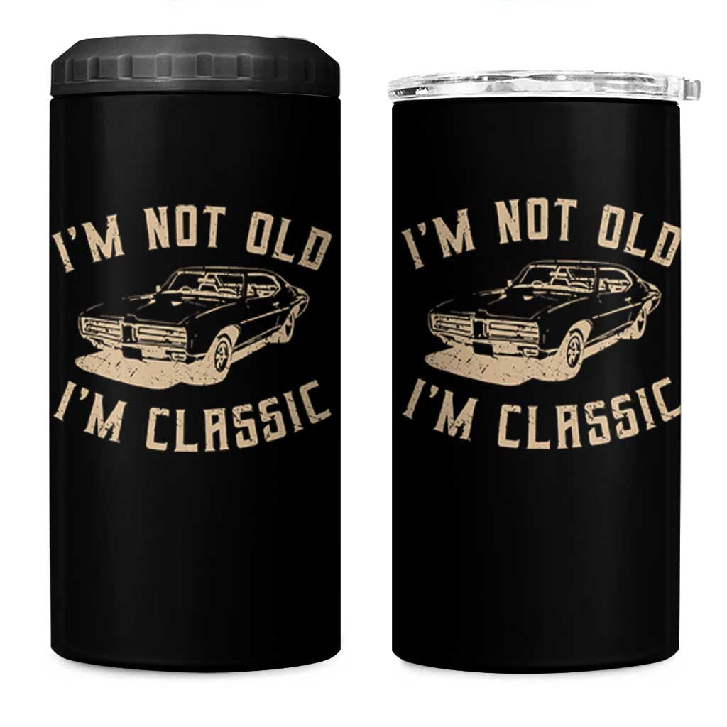 Funny Car Graphic 4 in 1 Can Cooler Tumbler Vintage I'm Not Old I'm Classic