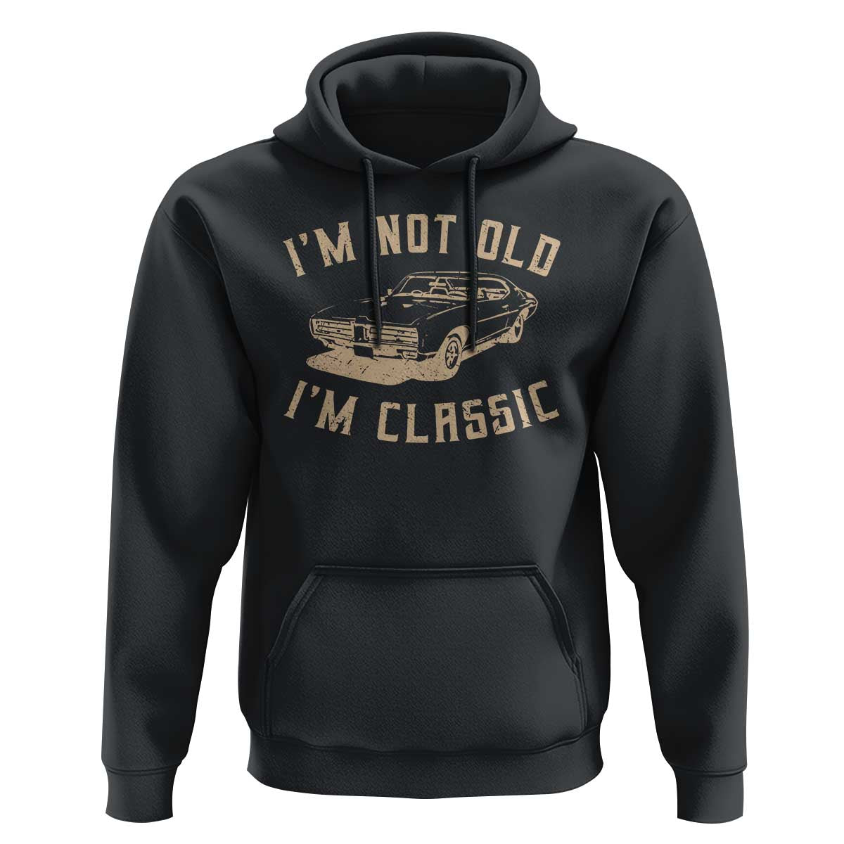 Funny Car Graphic Hoodie Vintage I'm Not Old I'm Classic