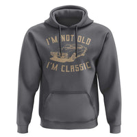 Funny Car Graphic Hoodie Vintage I'm Not Old I'm Classic