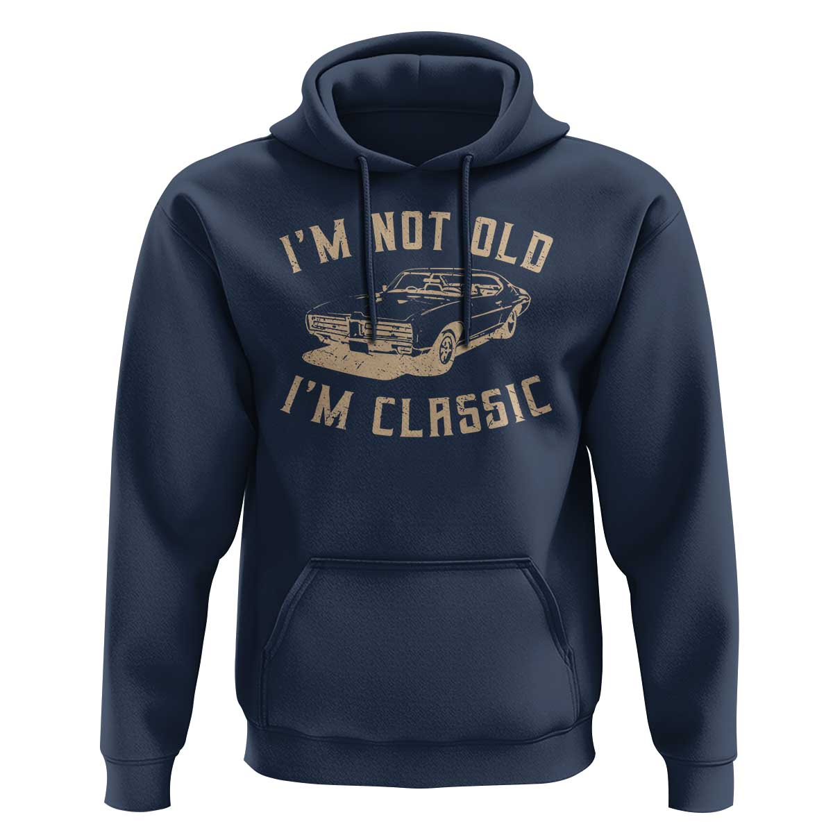 Funny Car Graphic Hoodie Vintage I'm Not Old I'm Classic
