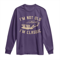 Funny Car Graphic Long Sleeve Shirt Vintage I'm Not Old I'm Classic