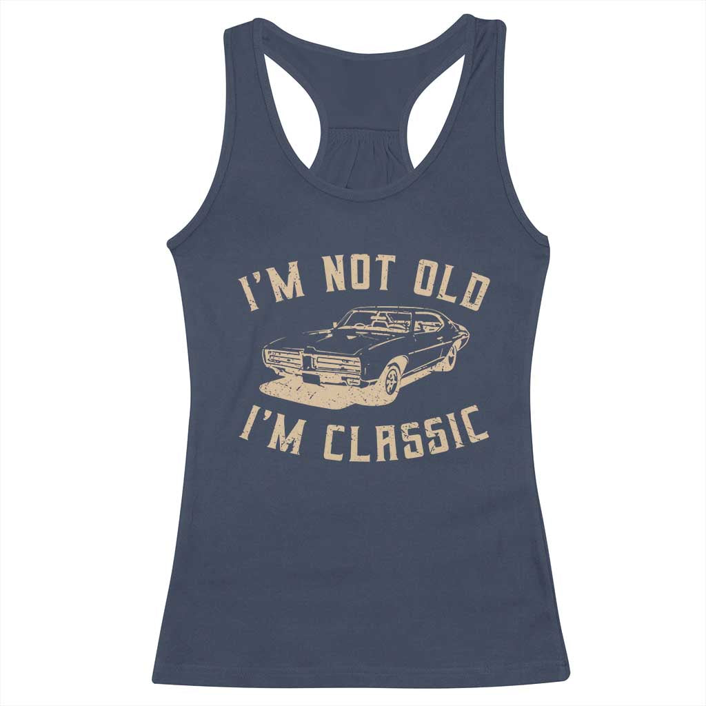 Funny Car Graphic Racerback Tank Top Vintage I'm Not Old I'm Classic