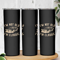Funny Car Graphic Skinny Tumbler Vintage I'm Not Old I'm Classic