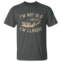 Funny Car Graphic T Shirt Vintage I'm Not Old I'm Classic