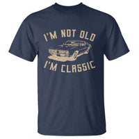 Funny Car Graphic T Shirt Vintage I'm Not Old I'm Classic