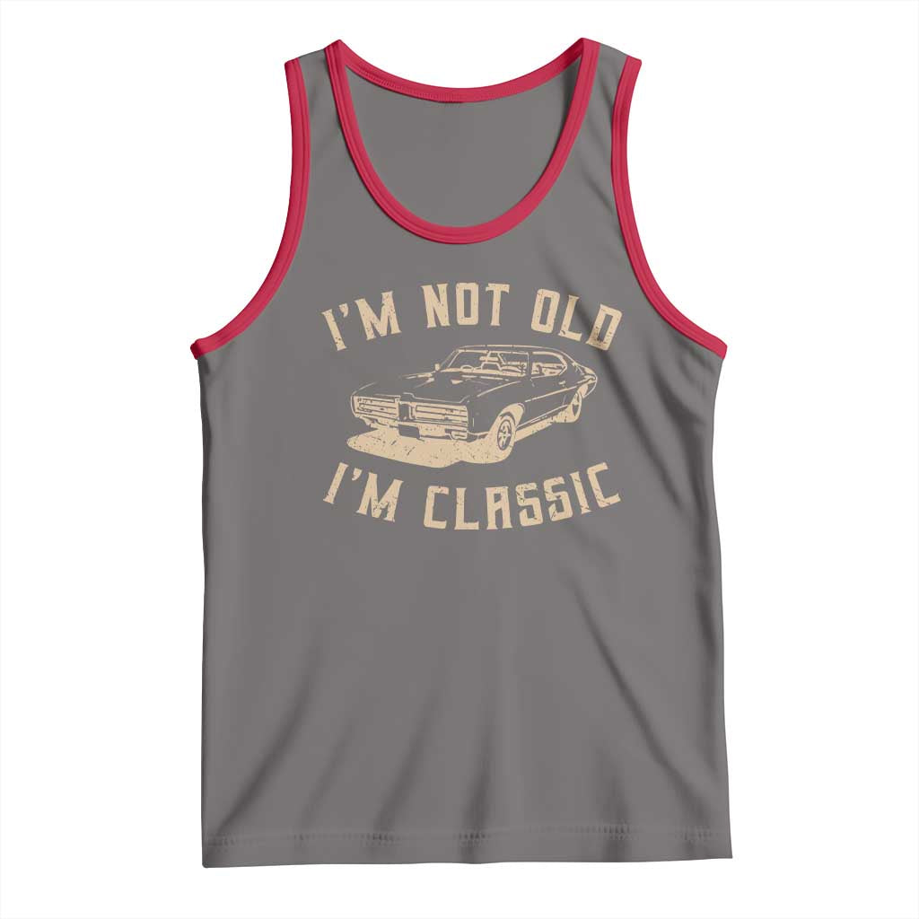 Funny Car Graphic Tank Top Vintage I'm Not Old I'm Classic