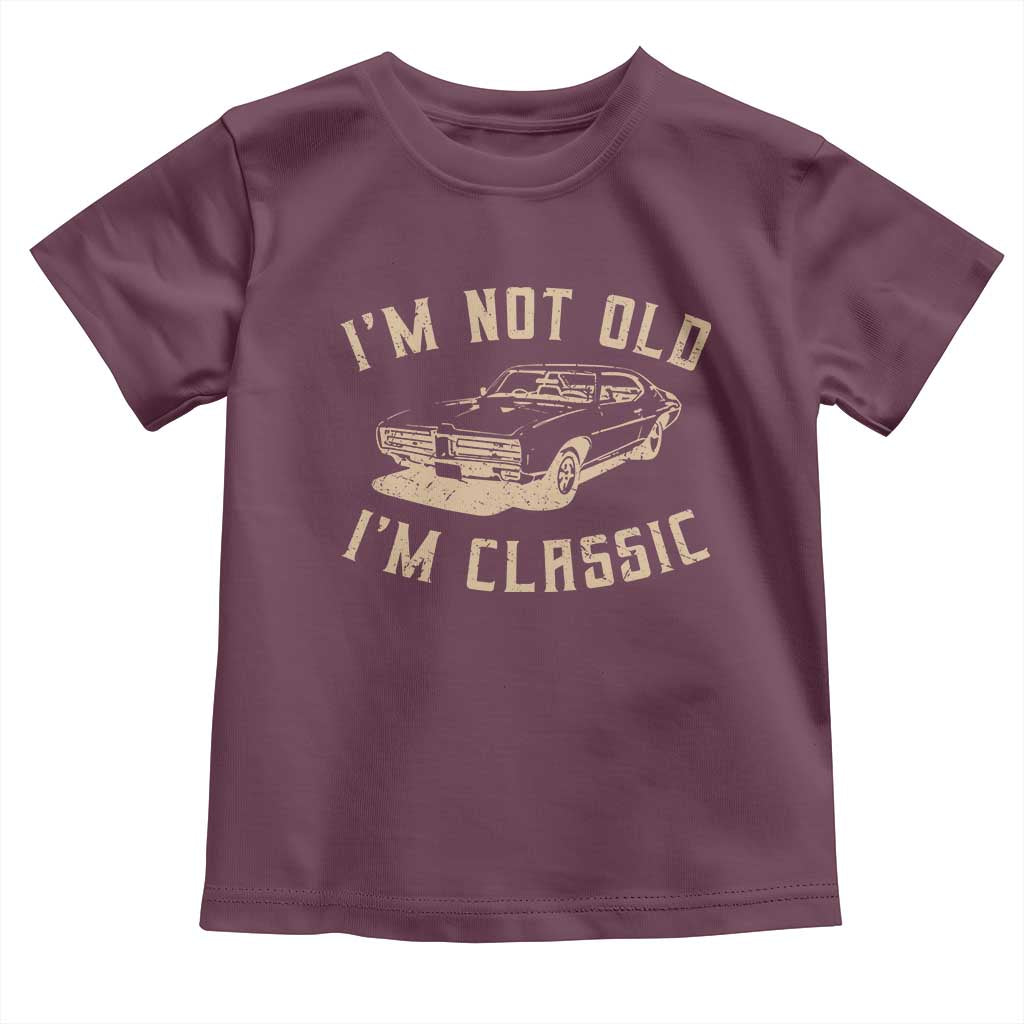 Funny Car Graphic Toddler T Shirt Vintage I'm Not Old I'm Classic