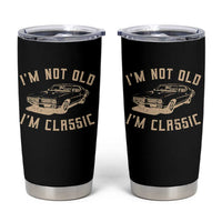 Funny Car Graphic Tumbler Cup Vintage I'm Not Old I'm Classic