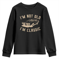 Funny Car Graphic Youth Sweatshirt Vintage I'm Not Old I'm Classic
