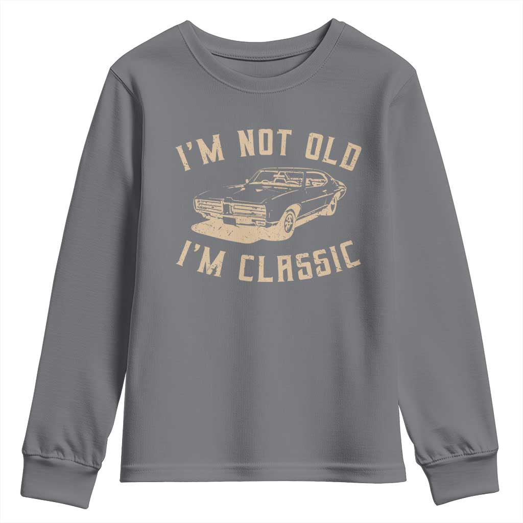 Funny Car Graphic Youth Sweatshirt Vintage I'm Not Old I'm Classic