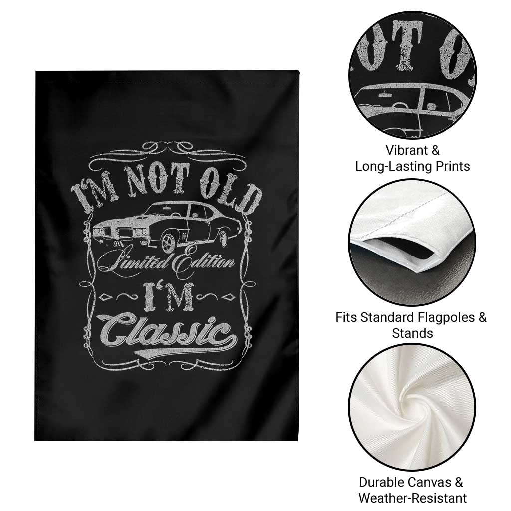 Funny Classic Car Guy Garden Flag Vintage I'm Not Old I'm Classic