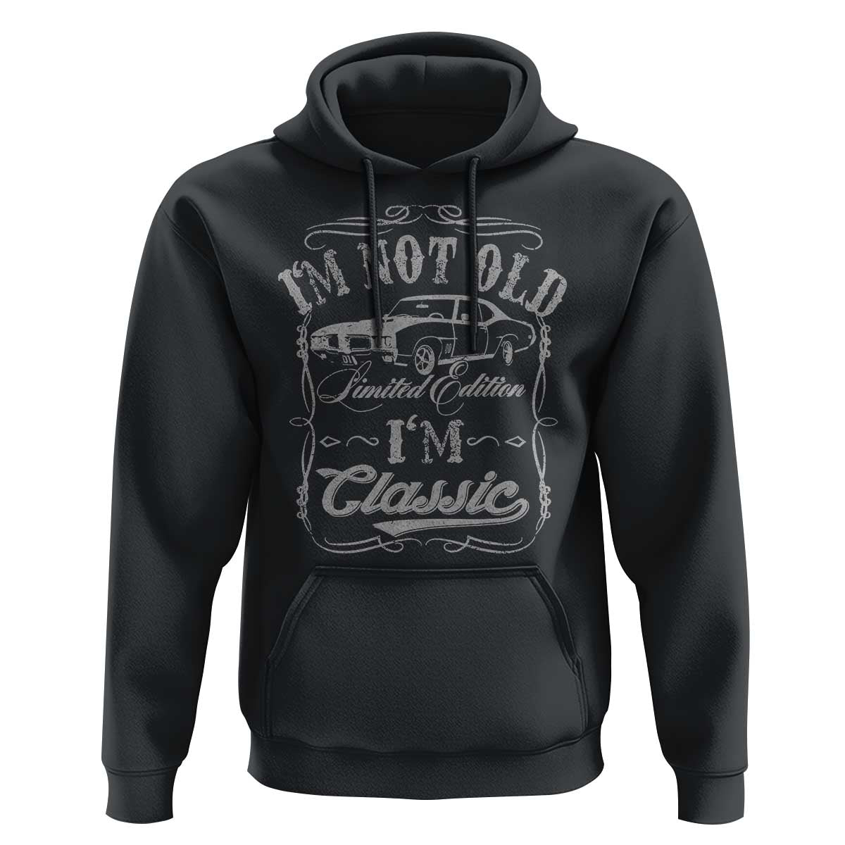 Funny Classic Car Guy Hoodie Vintage I'm Not Old I'm Classic