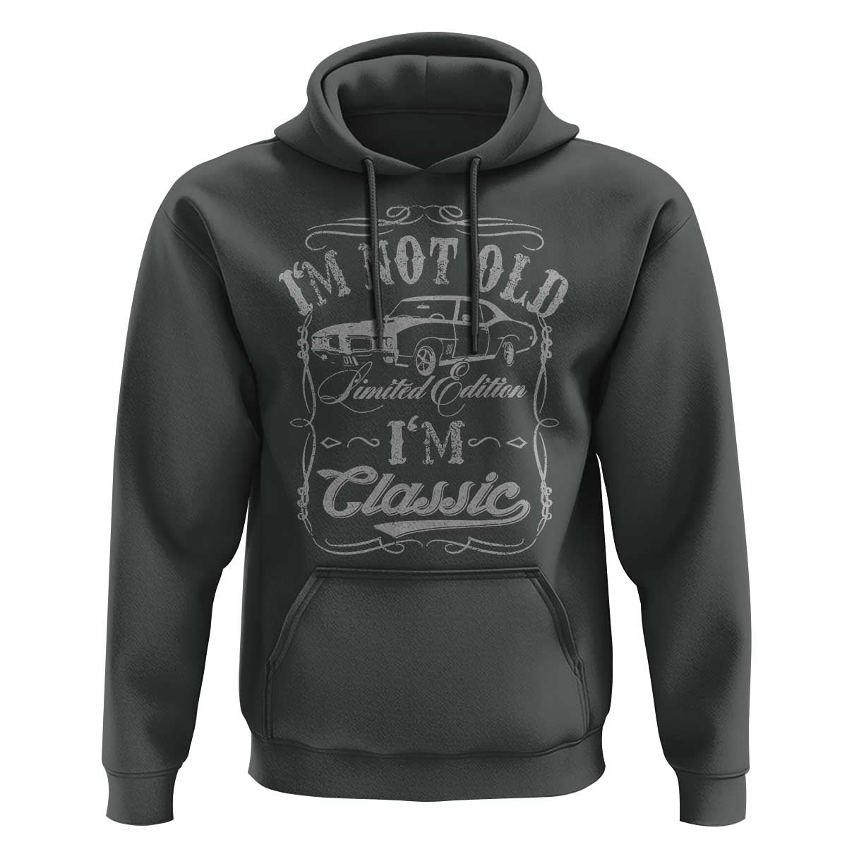 Funny Classic Car Guy Hoodie Vintage I'm Not Old I'm Classic