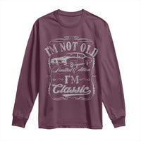 Funny Classic Car Guy Long Sleeve Shirt Vintage I'm Not Old I'm Classic