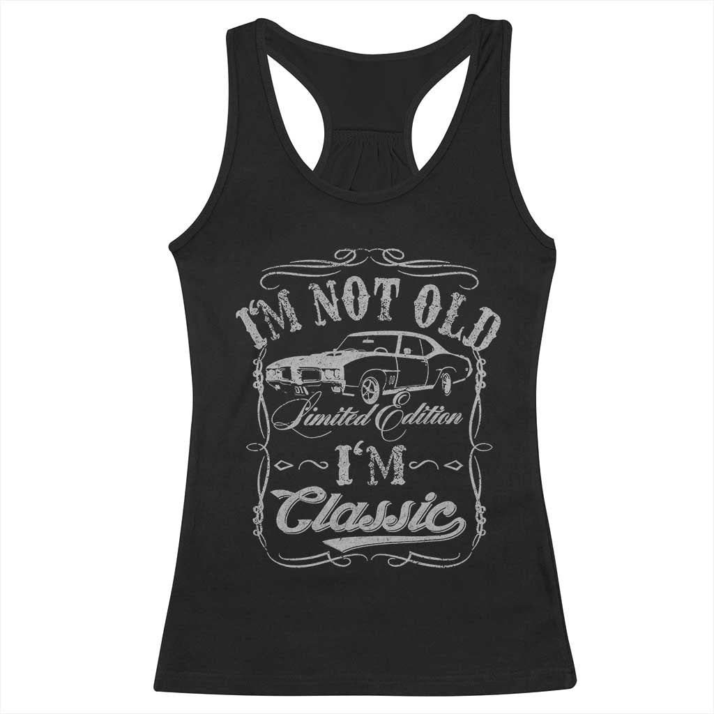 Funny Classic Car Guy Racerback Tank Top Vintage I'm Not Old I'm Classic