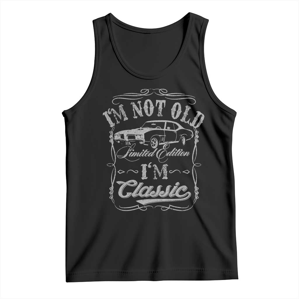 Funny Classic Car Guy Tank Top Vintage I'm Not Old I'm Classic