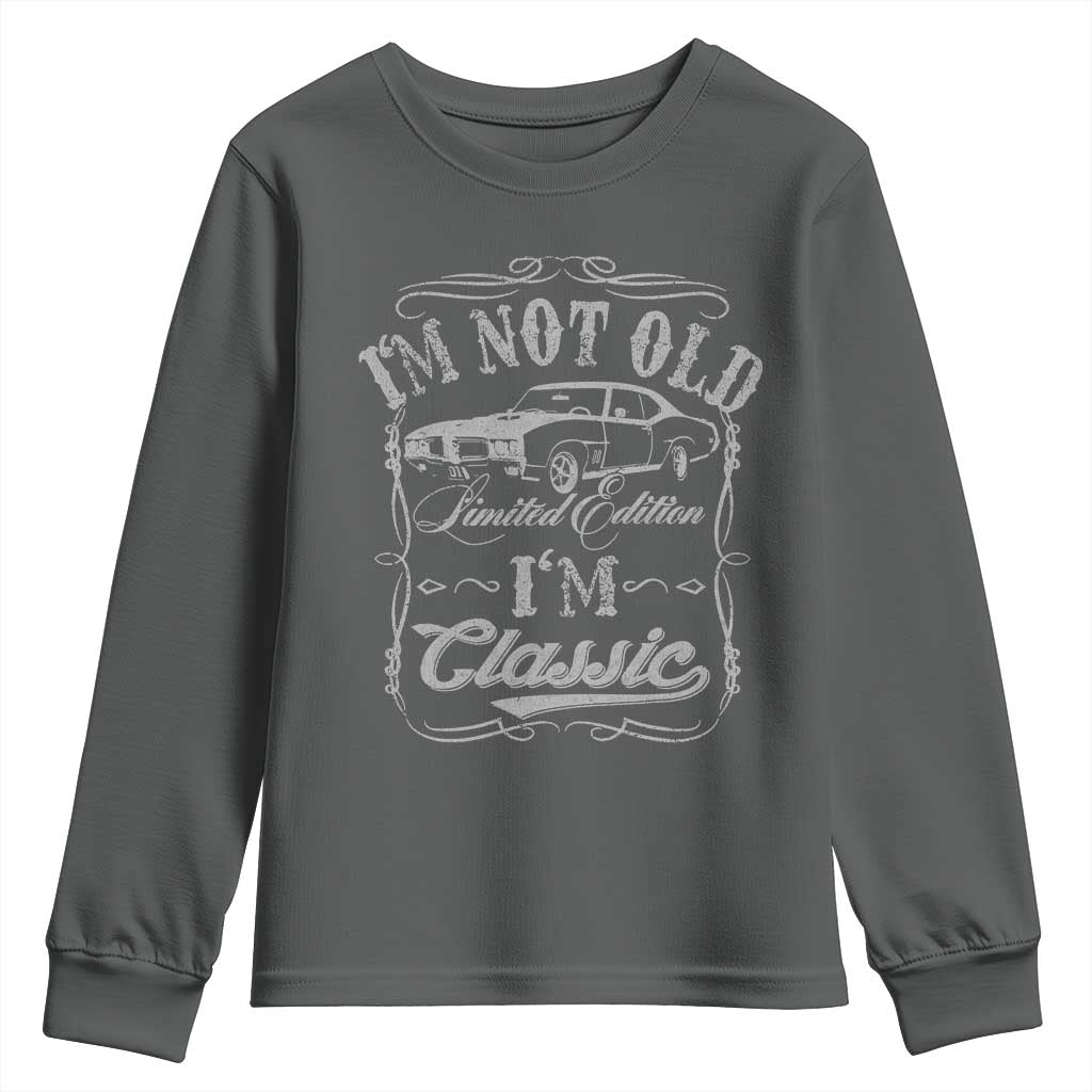 Funny Classic Car Guy Youth Sweatshirt Vintage I'm Not Old I'm Classic