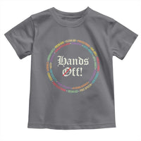 Hands Off Toddler T Shirt Human Rights Social Security And Medicare Protest