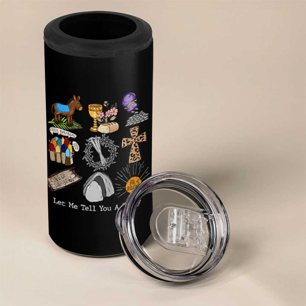 Easter Story 4 in 1 Can Cooler Tumbler He is Risen Let Me Tell You A Story Christian - Wonder Print Shop