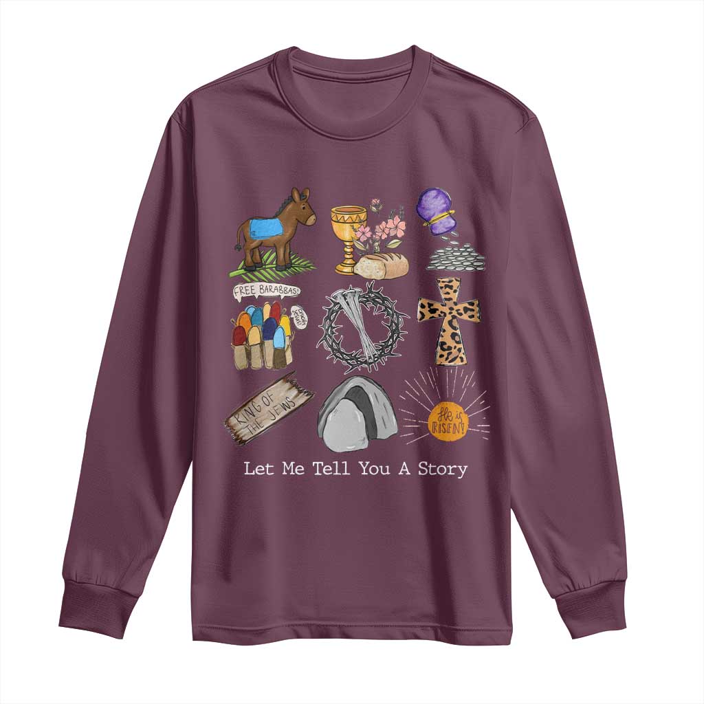 Easter Story Long Sleeve Shirt He is Risen Let Me Tell You A Story Christian - Wonder Print Shop