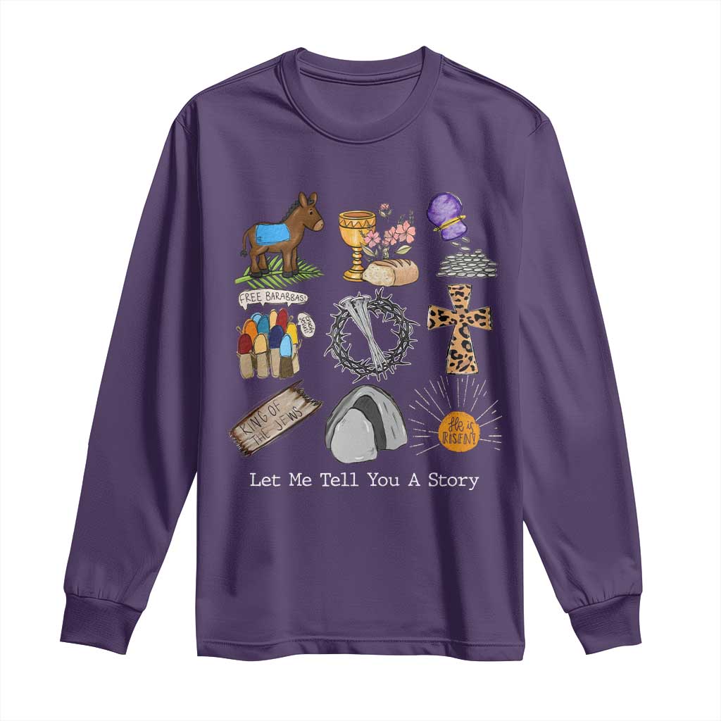 Easter Story Long Sleeve Shirt He is Risen Let Me Tell You A Story Christian - Wonder Print Shop