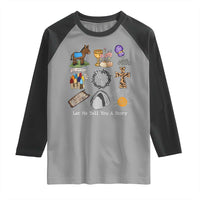 Easter Story Raglan Shirt He is Risen Let Me Tell You A Story Christian - Wonder Print Shop