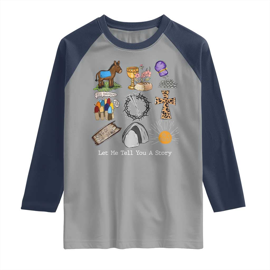 Easter Story Raglan Shirt He is Risen Let Me Tell You A Story Christian - Wonder Print Shop