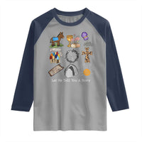 Easter Story Raglan Shirt He is Risen Let Me Tell You A Story Christian - Wonder Print Shop