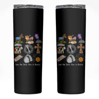 Easter Story Skinny Tumbler He is Risen Let Me Tell You A Story Christian - Wonder Print Shop