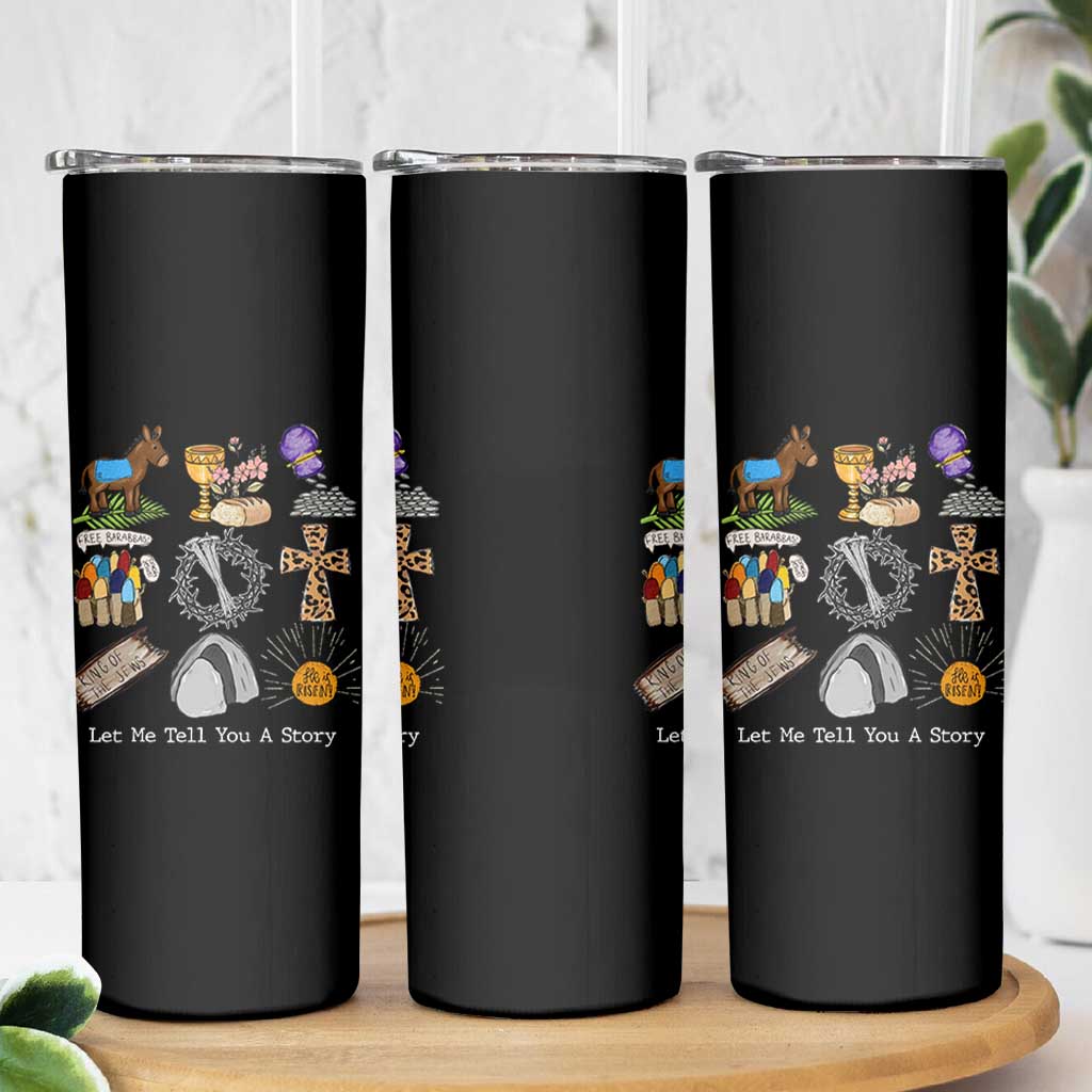 Easter Story Skinny Tumbler He is Risen Let Me Tell You A Story Christian - Wonder Print Shop