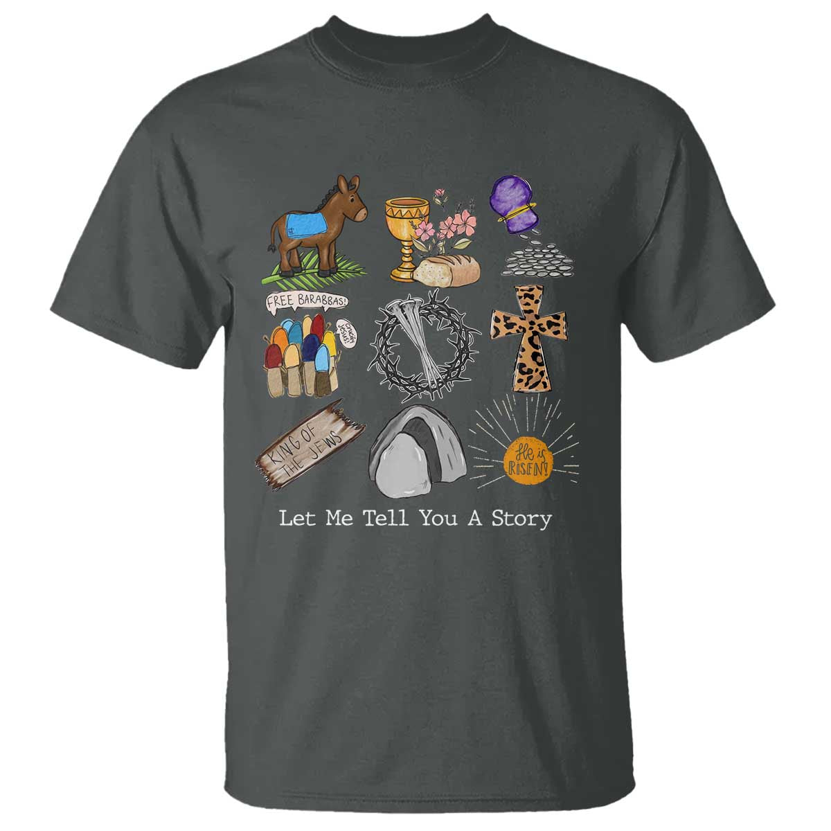 Easter Story T Shirt He is Risen Let Me Tell You A Story Christian - Wonder Print Shop