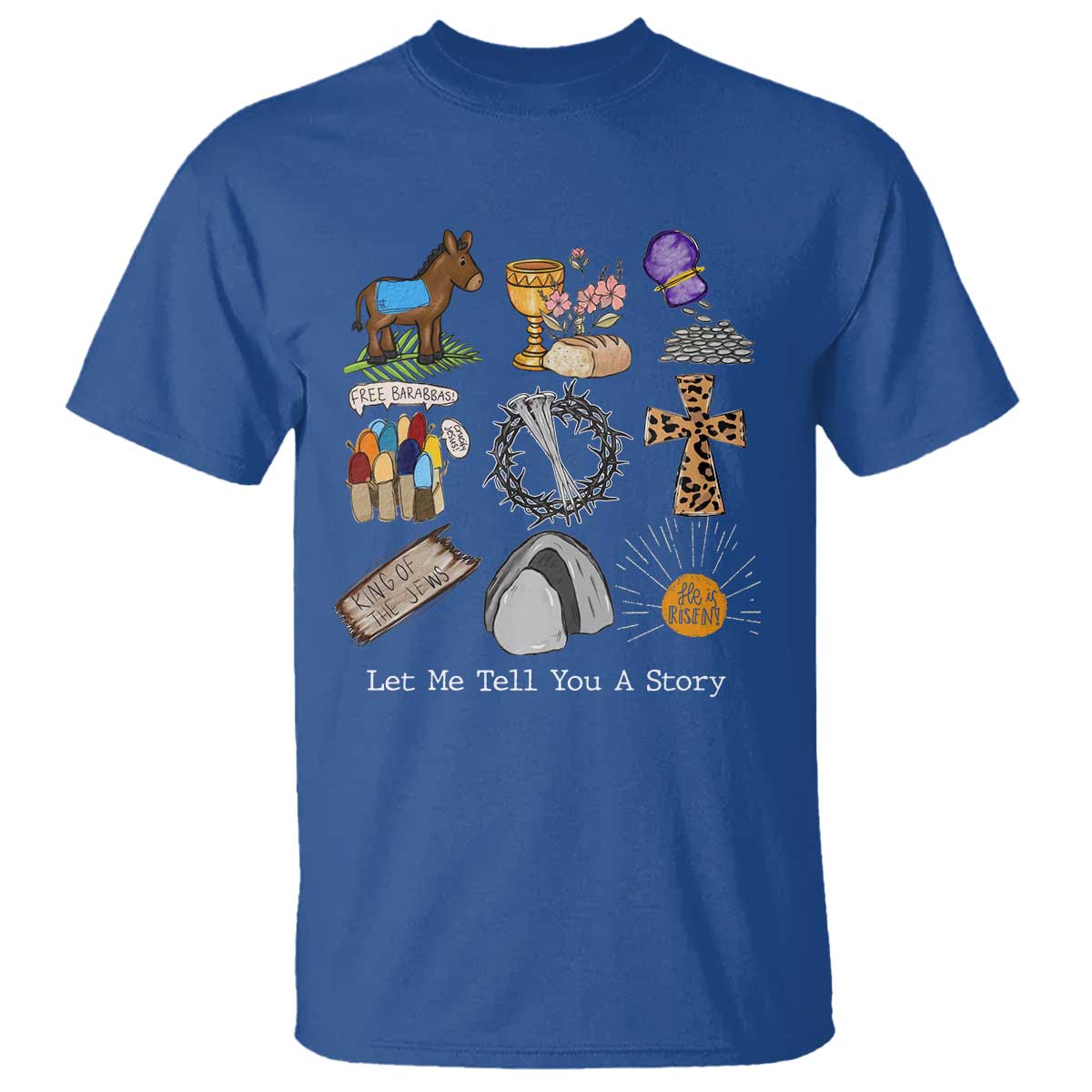 Easter Story T Shirt He is Risen Let Me Tell You A Story Christian - Wonder Print Shop