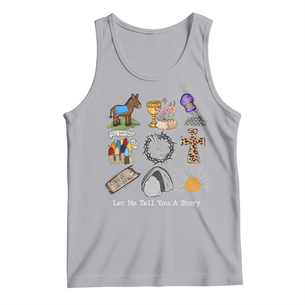 Easter Story Tank Top He is Risen Let Me Tell You A Story Christian - Wonder Print Shop