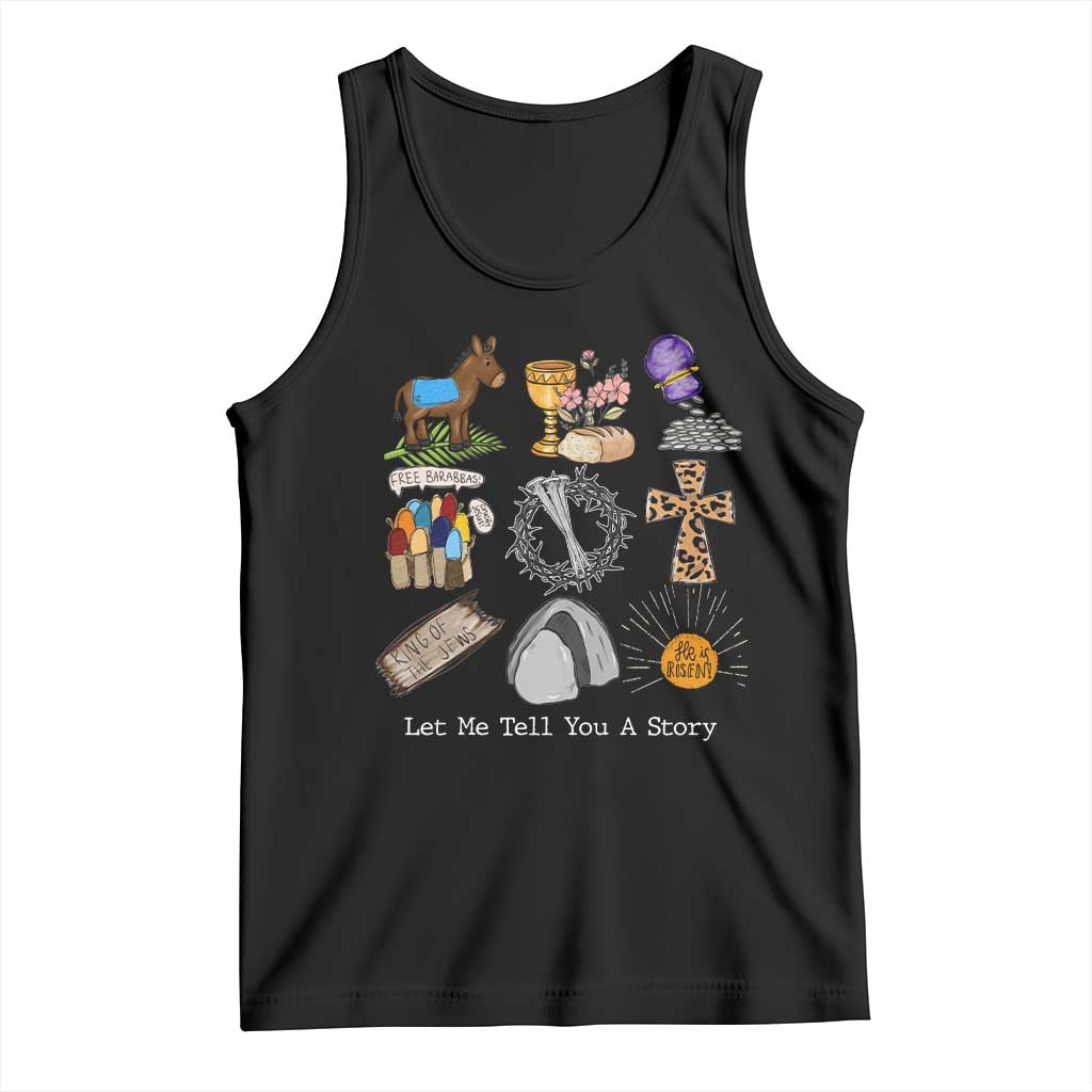 Easter Story Tank Top He is Risen Let Me Tell You A Story Christian - Wonder Print Shop