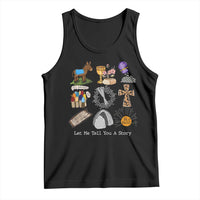 Easter Story Tank Top He is Risen Let Me Tell You A Story Christian - Wonder Print Shop
